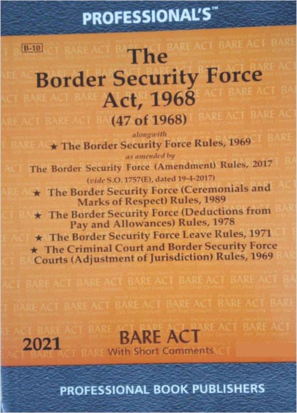 Border Security Force Act, 1968 Bare Act 2021 Edition Professional