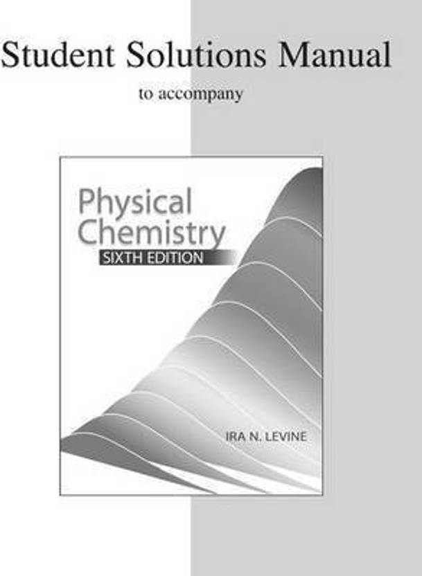 Student Solutions Manual to Physical Chemistry Buy Student Solutions Manual to
