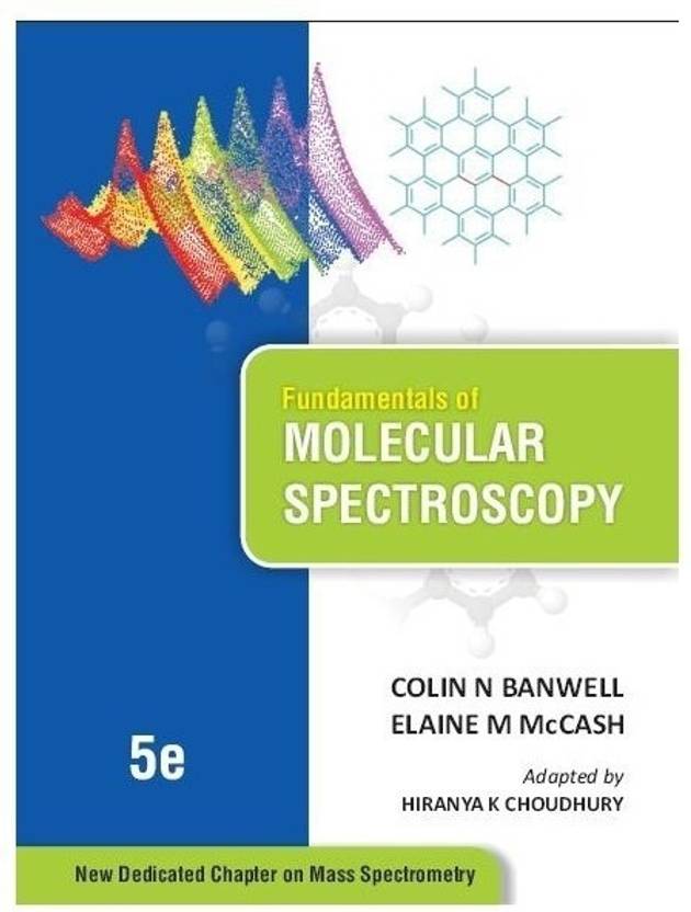 Fundamentals of Molecular Spectroscopy Buy Fundamentals of Molecular