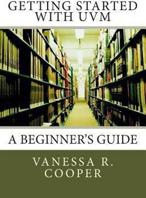 Getting Started with UVM A Beginner's Guide Buy Getting Started with