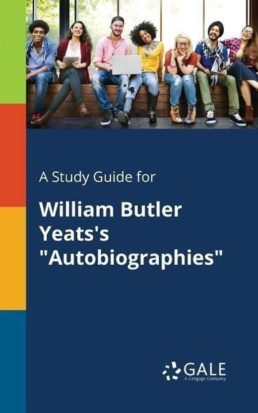 A Study Guide for William Butler Yeats's "Autobiographies"(English, Paperback, Gale Cengage Learning)