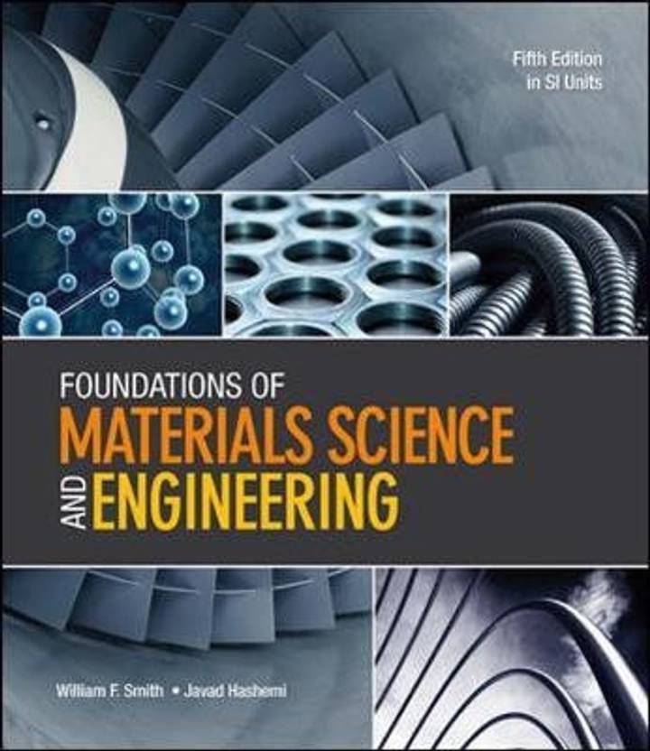 Foundations of Materials Science and Engineering (in SI Units) 5 Student ed Edition Buy Foundations of Materials Science and Engineering (in SI Units) 5 Student ed Edition Buy