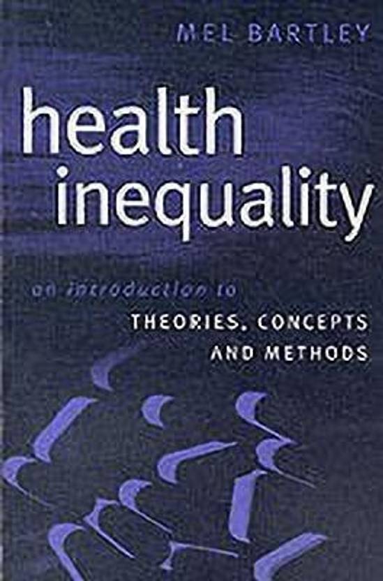 Health Inequality an Introduction to Theories, Concepts and Methods