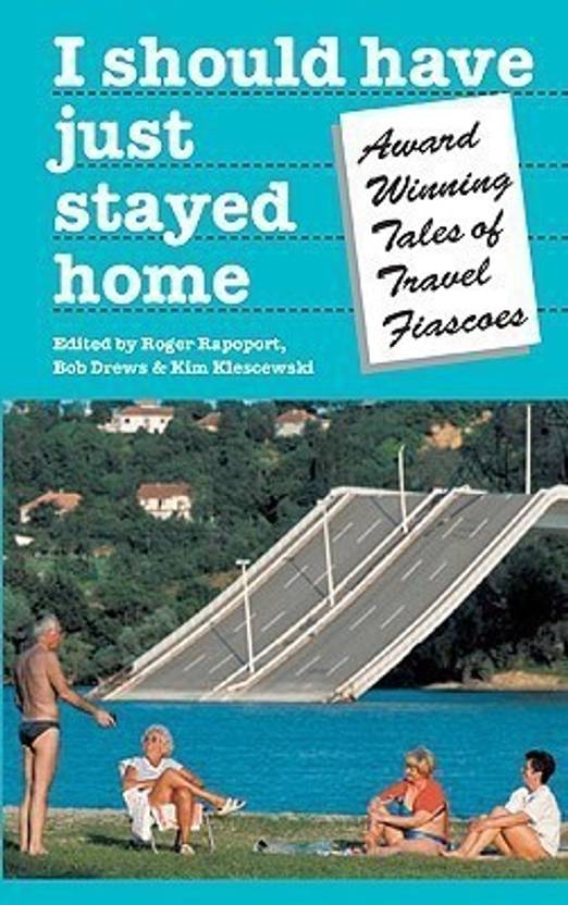 I Stayed At Home For A Century I Should Have Just Stayed Home: Buy I Should Have Just Stayed Home by