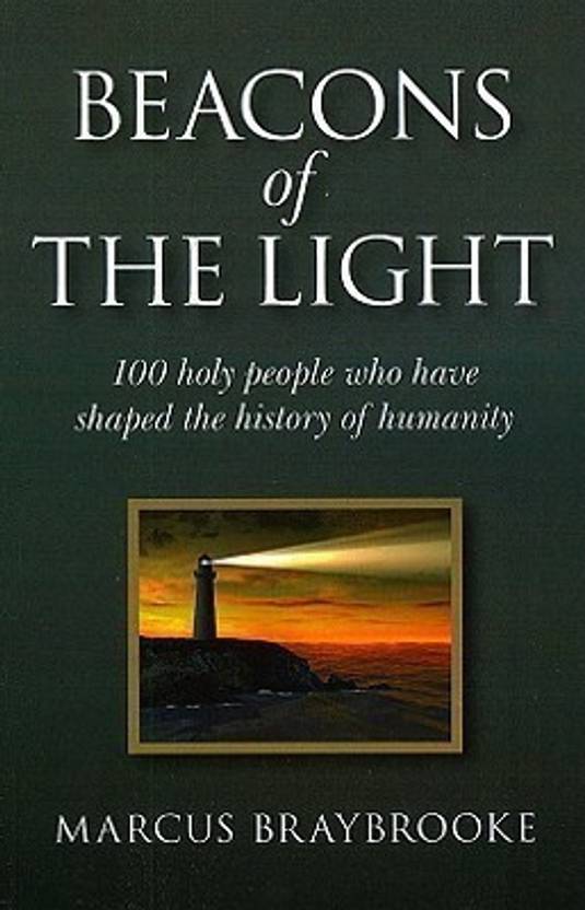 Beacons of the Light 100 holy people who have shaped the history of