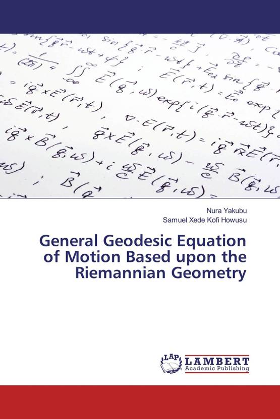 General Geodesic Equation of Motion Based upon the Riemannian Geometry ...