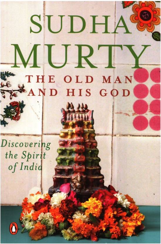 The Old Man And His God Buy The Old Man And His God by Murty Sudha at