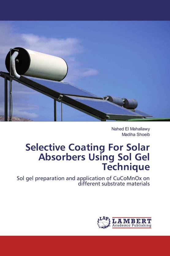 Selective Coating For Solar Absorbers Using Sol Gel Technique Buy