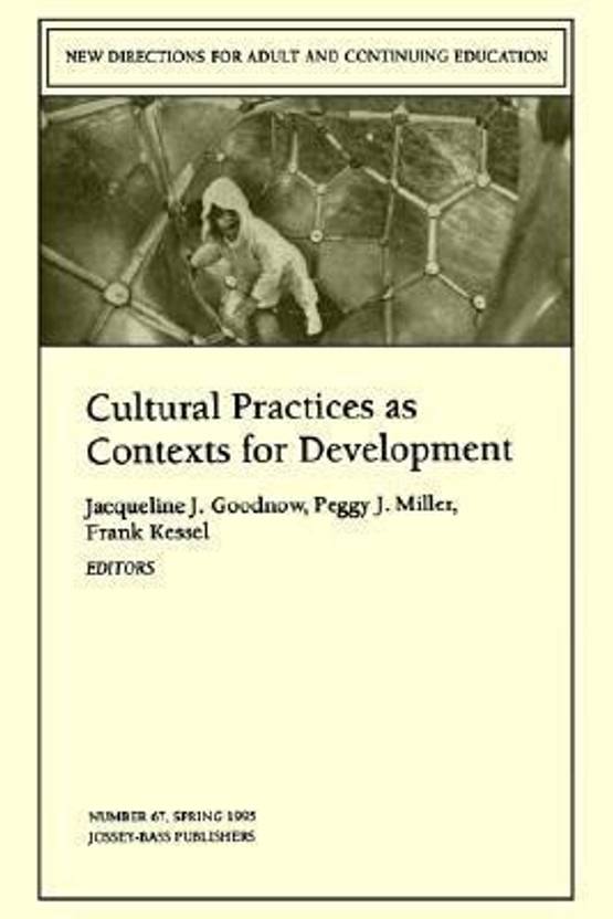 Cultural Practices as Contexts for Development: Buy Cultural Practices