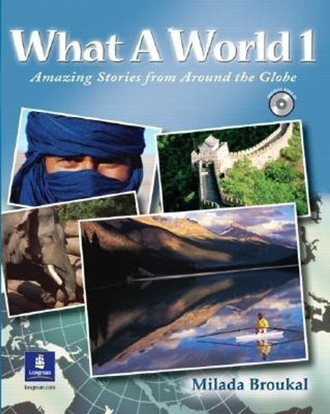 What a World 1: Amazing Stories from Around the Globe, Student Book and Audio CD(English, Mixed media product, Broukal Milada)