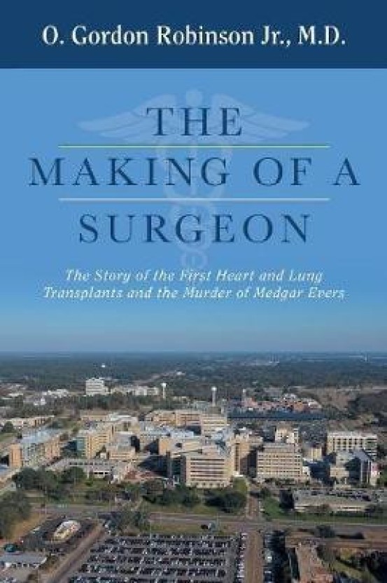 The Making Of A Surgeon: Buy The Making Of A Surgeon By M D Jr Robinson ...