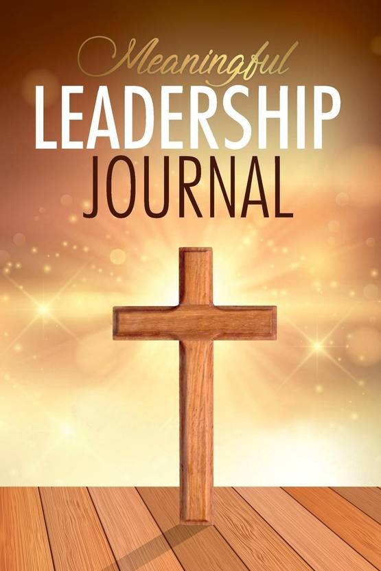 Meaningful Leadership Journal Buy Meaningful Leadership Journal by