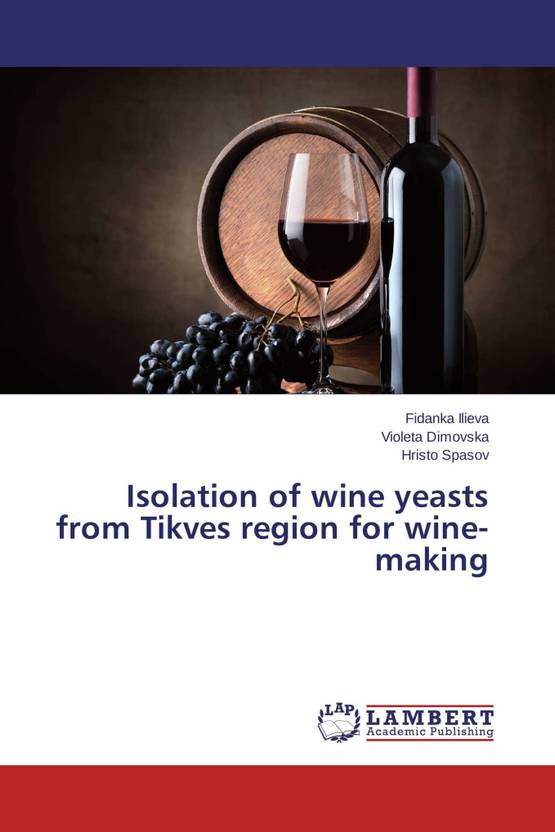 Isolation of wine yeasts from Tikves region for winemaking Buy