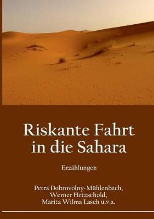 Riskante Fahrt in die Sahara: Buy Riskante Fahrt in die Sahara by Dobrovolny-Muhlenbach Petra at ...