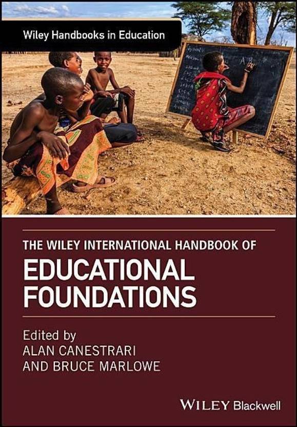 The Wiley International Handbook of Educational Foundations Buy The