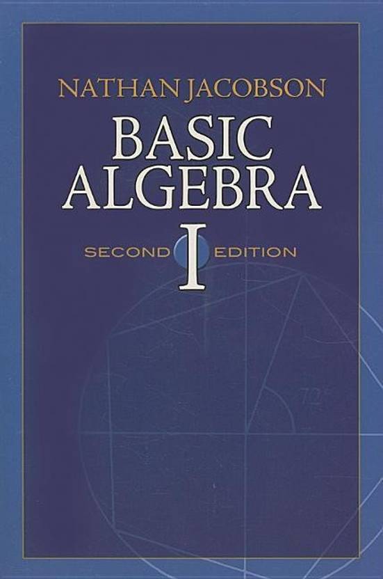 Basic Algebra I Buy Basic Algebra I by Jacobson Nathan at Low Price in