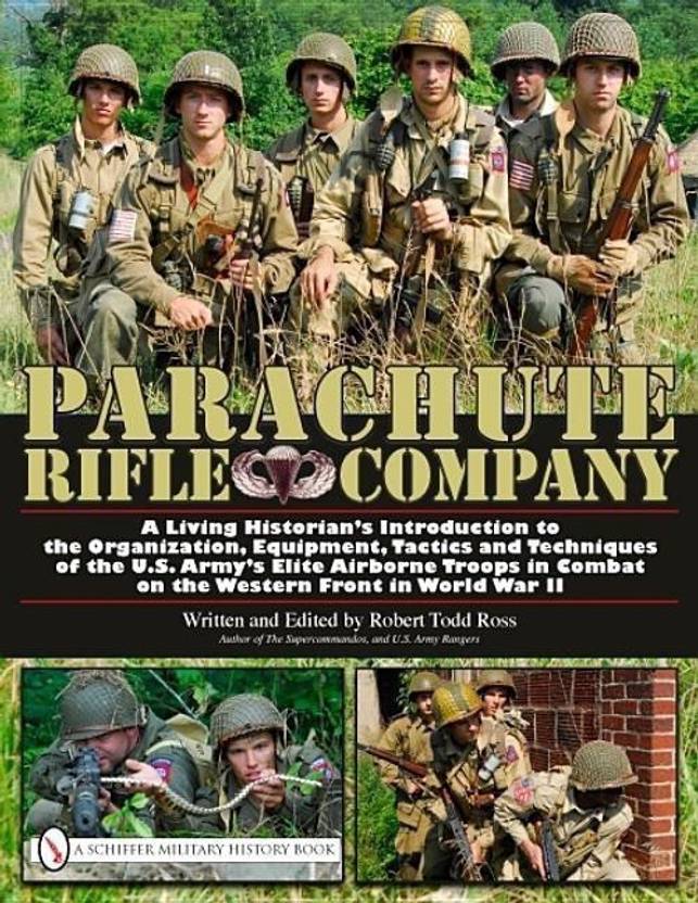 Parachute Rifle Company A Living Historian's Introduction to the