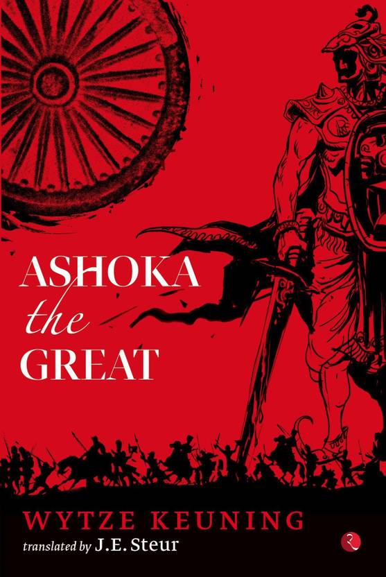Ashoka the Great Buy Ashoka the Great by Keuning Wytze at Low Price in India