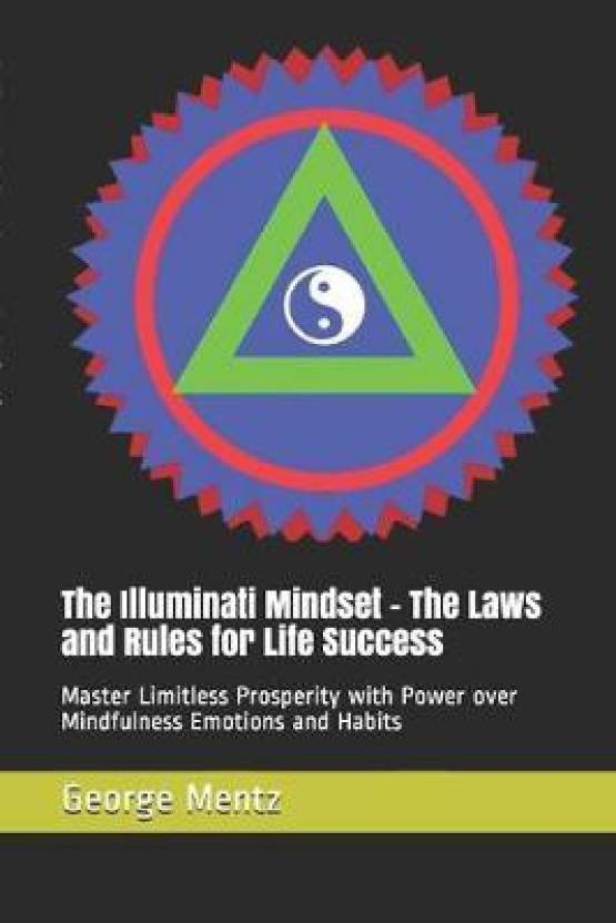 The Illuminati Mindset - The Laws and Rules for Life Success: Buy The ...