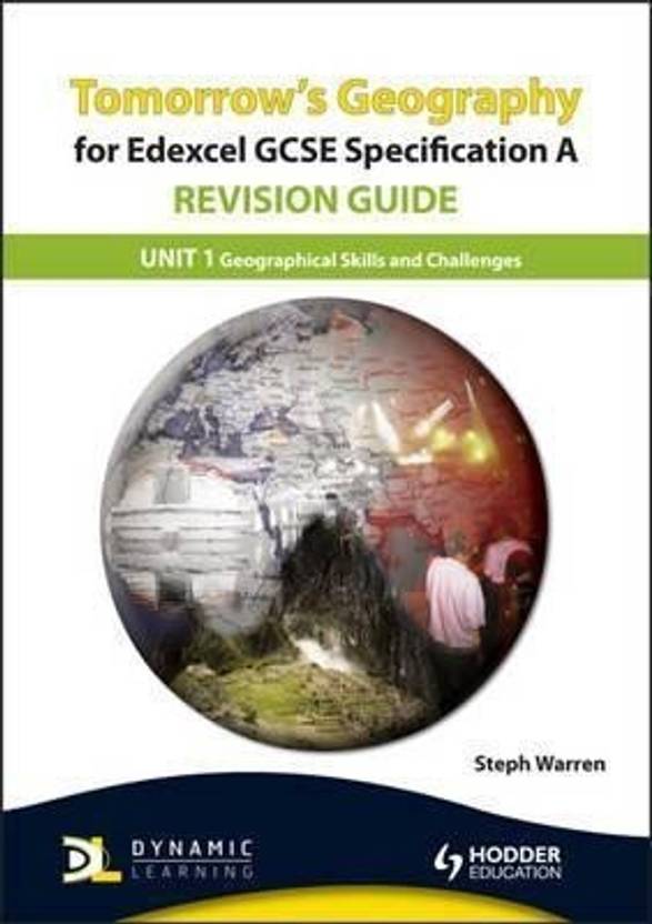Tomorrow's Geography for Edexcel GCSE Specification A Revision Guide
