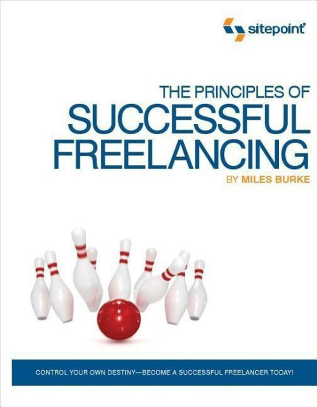 The Principles of Successful Freelancing(English, Paperback, Burke Miles)