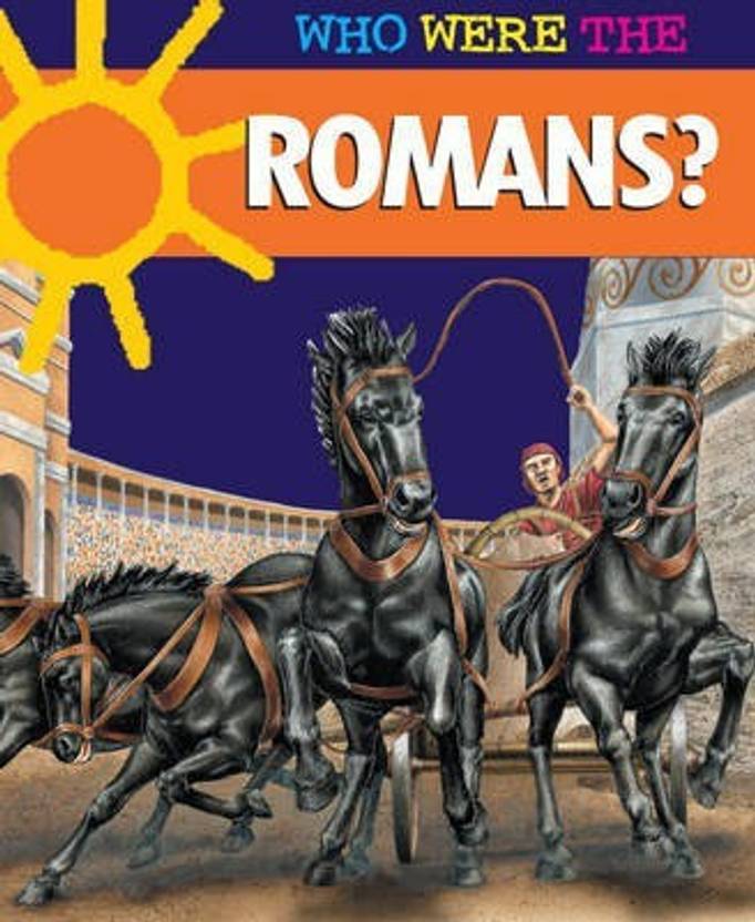 Who Were The...Romans? Buy Who Were The...Romans? by Mcrae Anne at Low Price in India