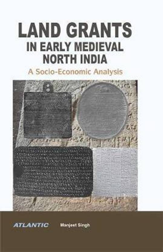 Land Grants in Early Medieval North India Buy Land Grants in Early