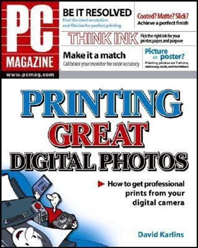 PC Magazine Printing Great Digital Photos(English, Paperback, Karlins David)