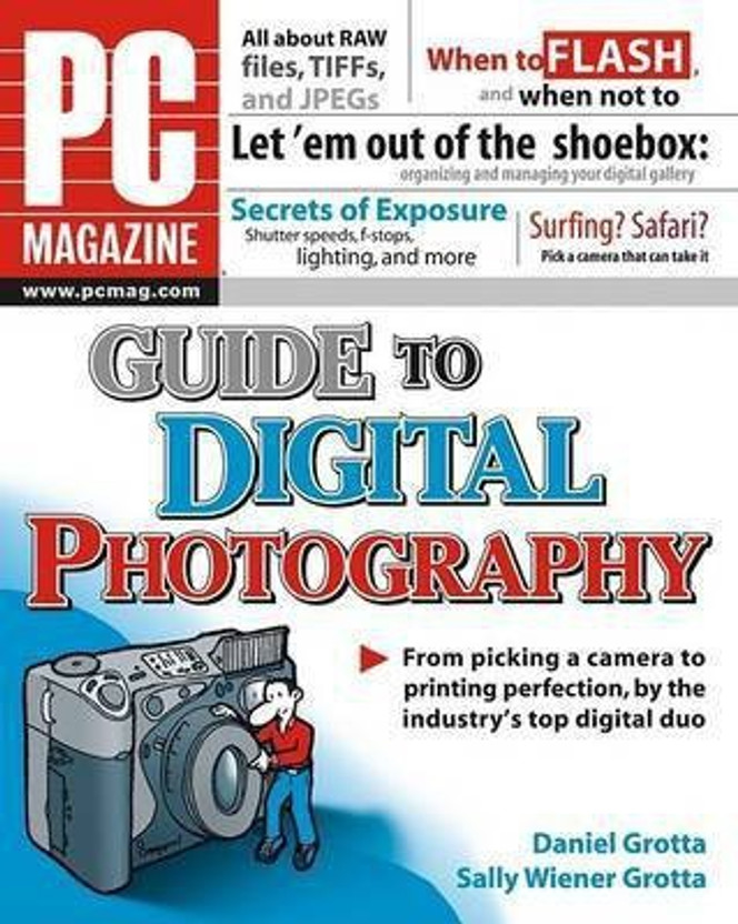 PC Magazine Guide to Digital Photography(English, Paperback, Grotta Daniel)