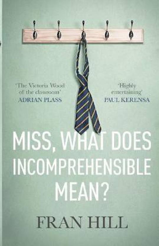 Miss, What Does Incomprehensible Mean?: Buy Miss, What ...