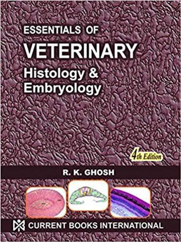 Essentials of Veterinary Histology & Embryology Buy Essentials of