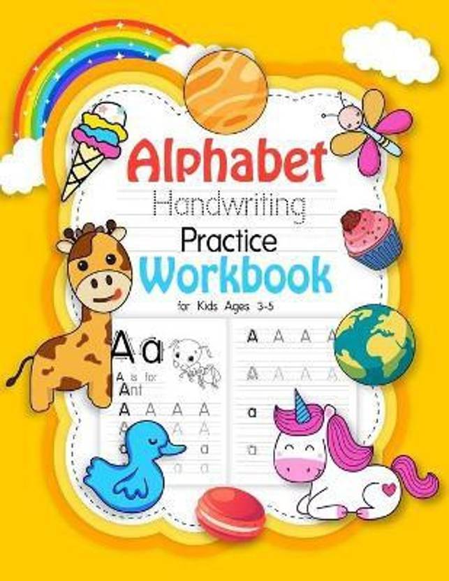 Alphabet Handwriting Practice Workbook for kids ages 3-5 ...