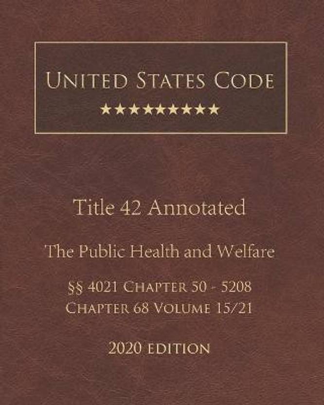 United States Code Annotated Title 42 The Public Health and Welfare