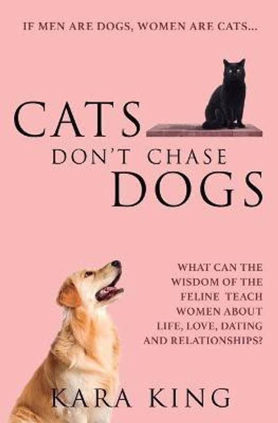 Cats Don t Chase Dogs Buy Cats Don t Chase Dogs By King Kara At Low