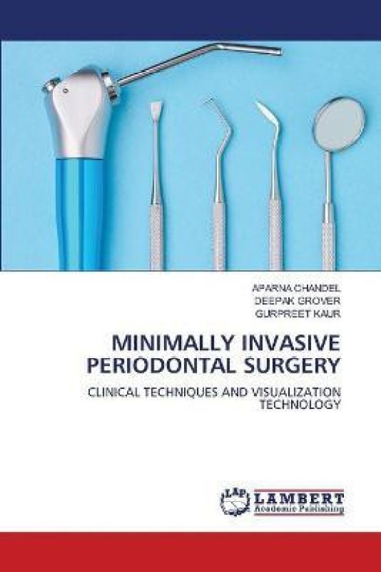 Minimally Invasive Periodontal Surgery: Buy Minimally Invasive ...