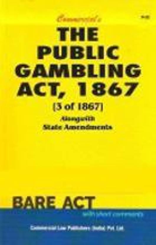 The Public Gambling Act, 1867 (2021) Buy The Public Gambling Act, 1867