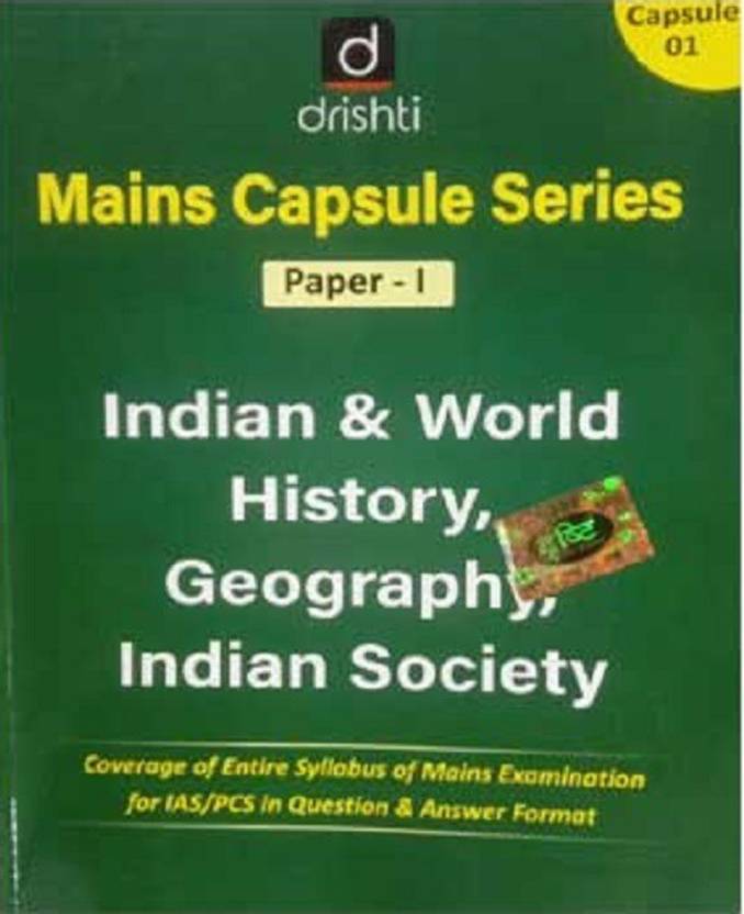 Drishti IAS Mains Capsule Series Paper I Indian & World History, Geography , Indian