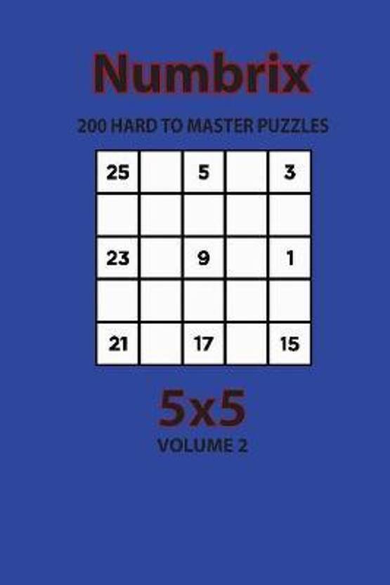 Numbrix 200 Hard to Master Puzzles 5x5 (Volume 2) Buy Numbrix 200