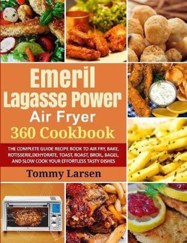 EMERIL LAGASSE POWER AIR FRYER 360 Cookbook: Buy EMERIL LAGASSE POWER