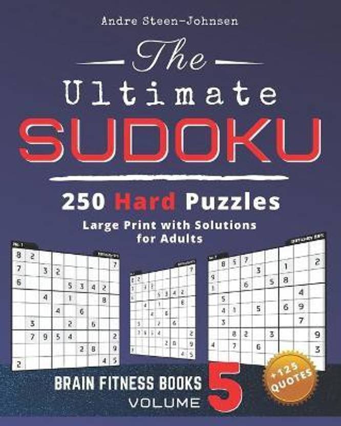 The Ultimate Sudoku 250 Hard Puzzles Large Print With Solutions For 