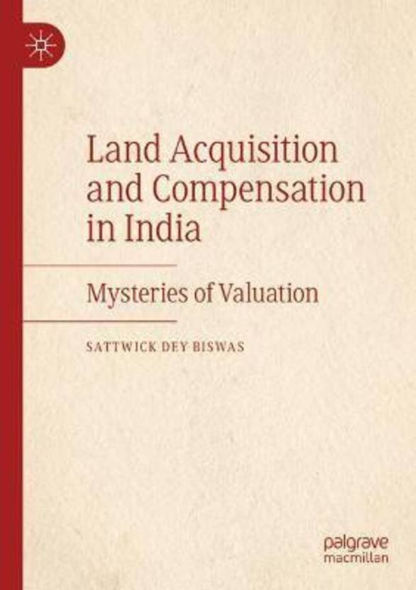 Land Acquisition and Compensation in India Buy Land Acquisition and