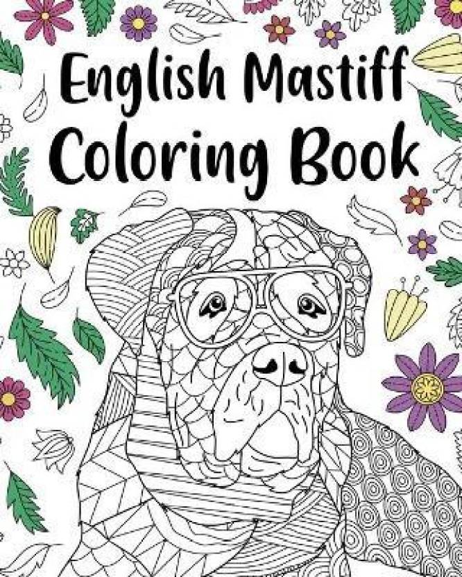 English Mastiff Coloring Book: Buy English Mastiff Coloring Book by ...