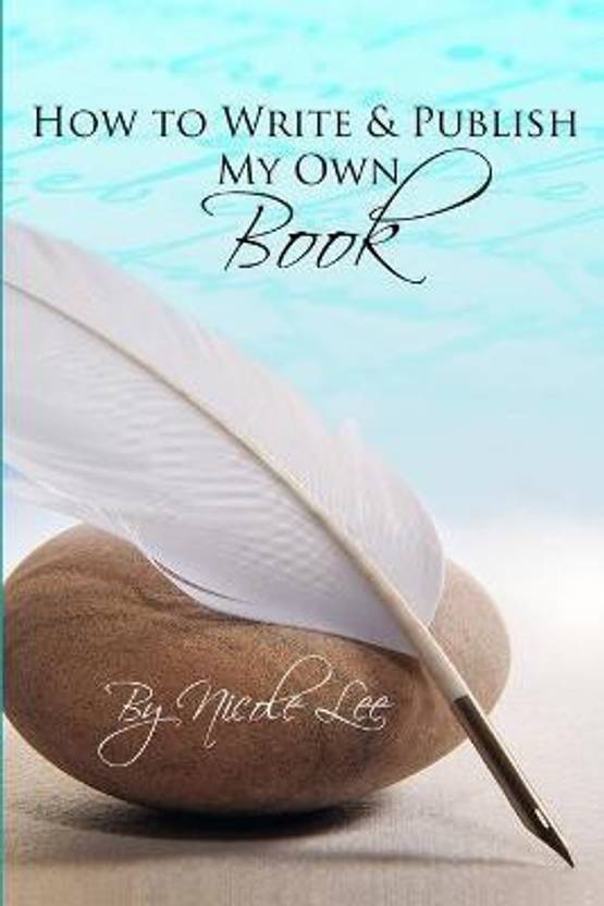 how-to-write-and-publish-my-own-book-buy-how-to-write-and-publish-my