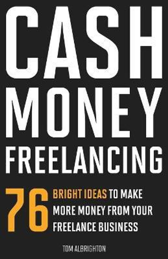 Cash Money Freelancing(English, Paperback, Albrighton Tom)