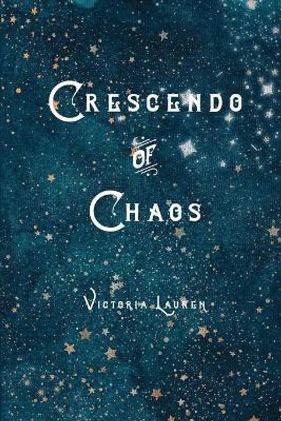 Crescendo of Chaos: Buy Crescendo of Chaos by Lauren ...