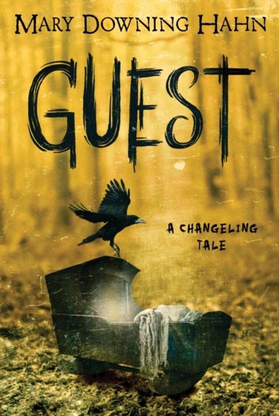 Guest A Changeling Tale Buy Guest A Changeling Tale by Hahn Mary