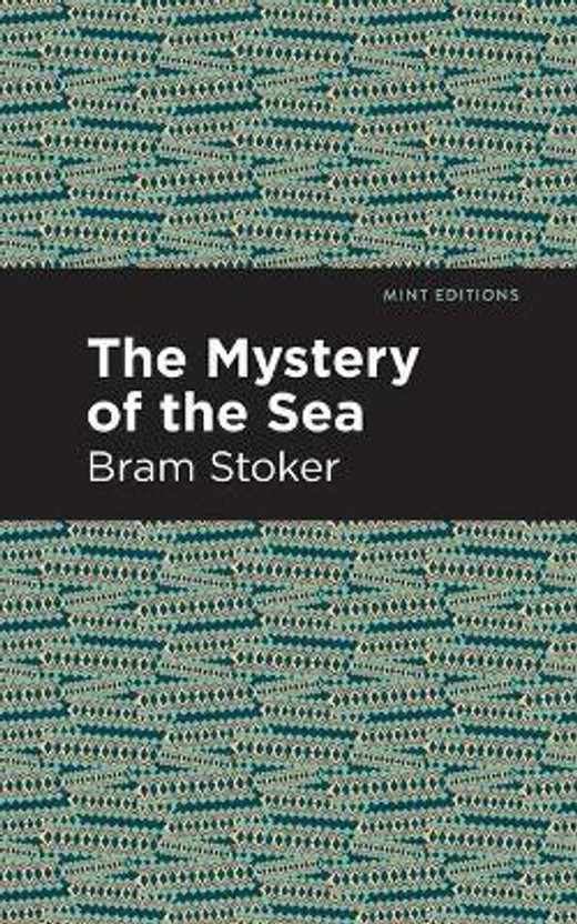 The Mystery of the Sea(English, Paperback, Stoker Bram)