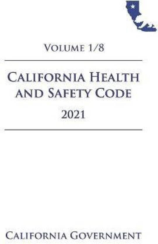 california-health-and-safety-code-hsc-2021-volume-1-8-buy-california