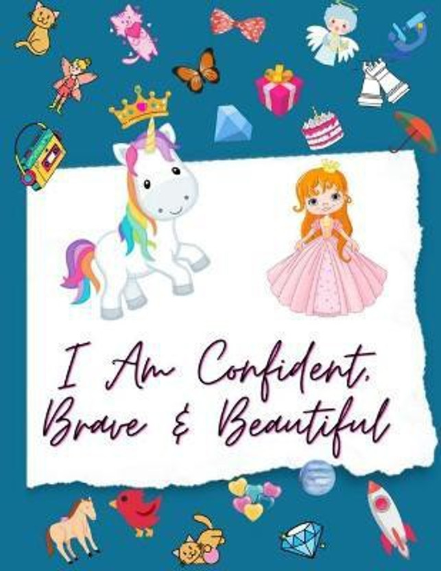 i am confident brave and beautiful i am confident brave and beautiful