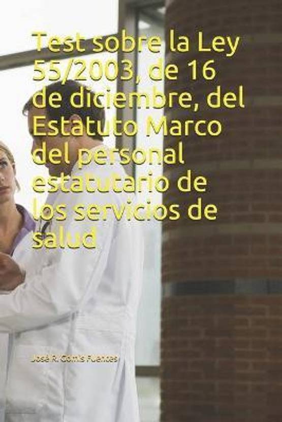 test-sobre-la-ley-55-2003-de-16-de-diciembre-del-estatuto-marco-del